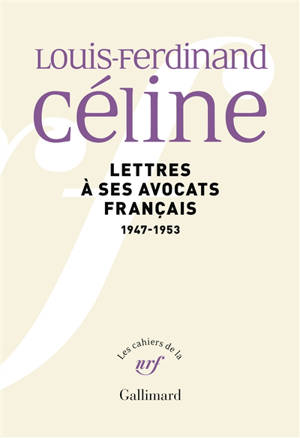 Louis-Ferdinand Céline : lettres à ses avocats français, Albert Naud et Jean-Louis Tixier-Vignancour : 1947-1953
