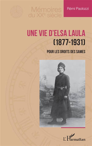 Une vie d'Elsa Laula (1877-1931) : pour les droits des Sames