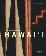 Hawai´i : a kingdom crossing oceans
