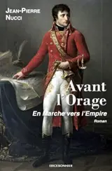 Avant l'orage : en marche vers l'Empire