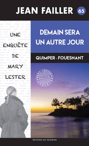 Une enquête de Mary Lester. Vol. 65. Demain sera un autre jour
