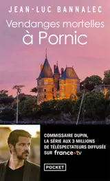 Une enquête du commissaire Dupin. Vendanges mortelles à Pornic