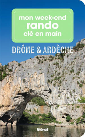 Mon week-end rando clé en main Drôme & Ardèche