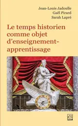 Le temps historien comme objet d’enseignement-apprentissage