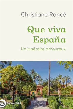 Que viva Espana : un itinéraire amoureux