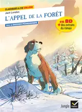 L'appel de la forêt : en BD + des extraits du roman : avec un dossier pédagogique