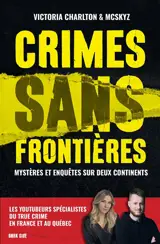Crimes sans frontières : mystères et enquêtes sur deux continents