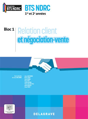 Relation client et négociation-vente : 1re et 2e années BTS NDRC, bloc 1 : pochette élève