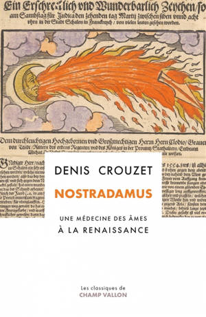 Nostradamus : une médecine des âmes à la Renaissance