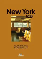 New York : voir moins, voir mieux