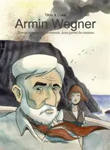 Armin Wegner : témoin du génocide arménien, Juste parmi les nations