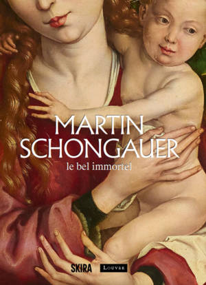 Martin Schongauer : le bel immortel