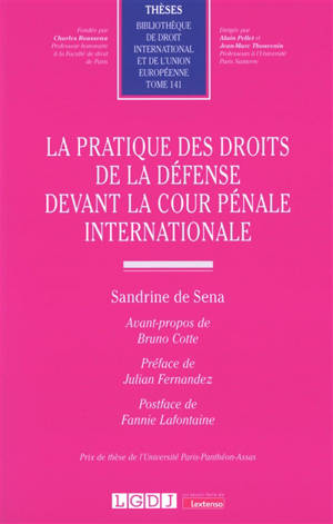 La pratique des droits de la défense devant la Cour pénale internationale