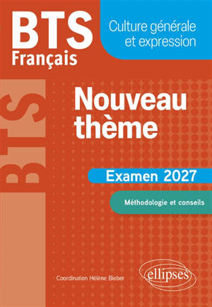 Nouveau thème : BTS français, culture générale et expression : examen 2027, méthodologie et conseils
