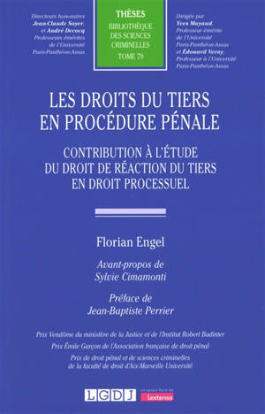 Les droits du tiers en procédure pénale : contribution à l'étude du droit de réaction du tiers en droit processuel