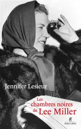 Les chambres noires de Lee Miller