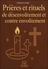 Prières et rituels de désenvoûtement et contre envoûtement