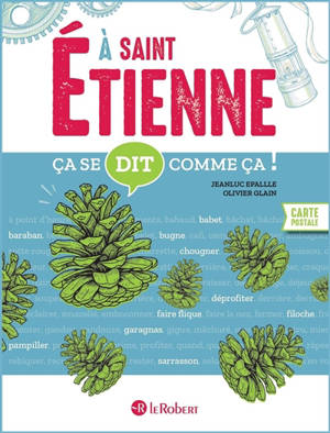 A Saint-Etienne ça se dit comme ça !