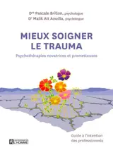 Mieux soigner le trauma : Psychothérapies novatrices et prometteuses
