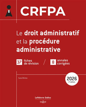 Le droit administratif et la procédure administrative : CRFPA : 2026