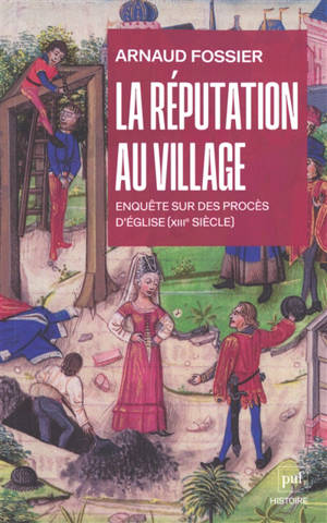 La réputation au village : enquête sur des procès d'Eglise (XIIIe siècle)