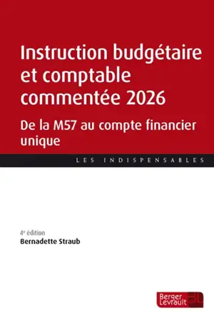 Instruction budgétaire et comptable commentée 2026 : de la M57 au compte financier unique
