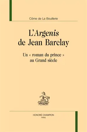 L'Argenis de Jean Barclay : un "roman du prince" au Grand siècle