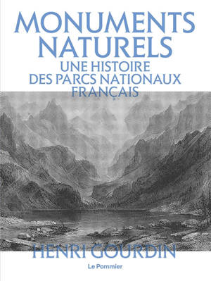 Monuments naturels : une histoire des parcs nationaux français