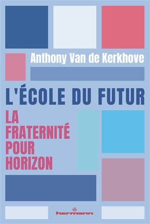 L'école du futur : la fraternité pour horizon