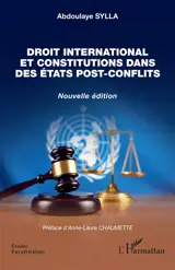 Droit international et constitutions dans des Etats post-conflits