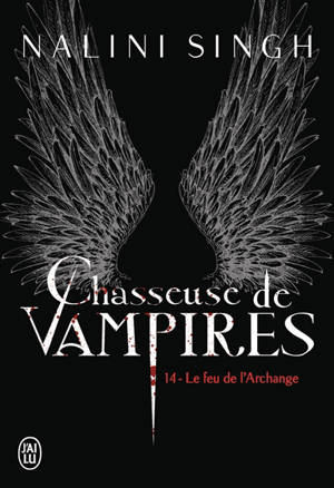 Chasseuse de vampires. Vol. 14. Le feu de l'archange