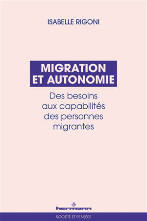 Migration et autonomie : des besoins aux capabilités des personnes migrantes