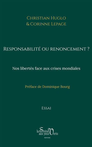 Responsabilité ou renoncement ? : Nos libertés face aux crises mondiales