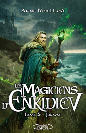 Les magiciens d'Enkidiev. Vol. 5. Jorame