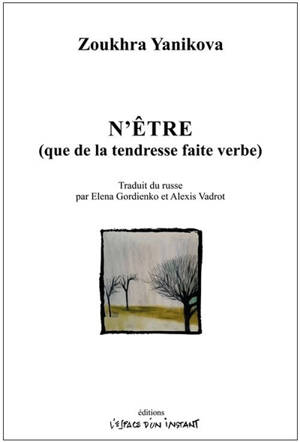 N'être (que de la tendresse faite verbe)
