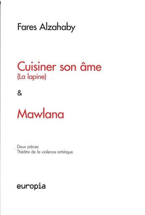 Cuisiner son âme (La lapine). Mawlana