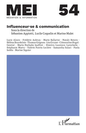 MEI Médiation et information, n° 54. Influenceur.se & communication