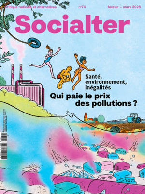 Socialter, n° 74. Santé, environnement, inégalités : qui paie le prix des pollutions ?