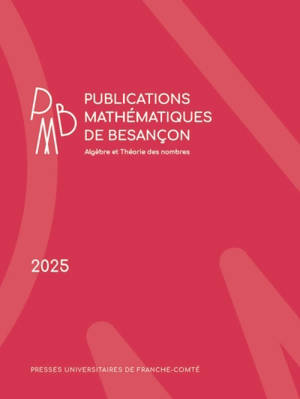 Publications mathématiques de Besançon : algèbre et théorie des nombres, n° 2025