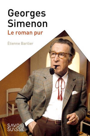 Georges Simenon : le roman pur