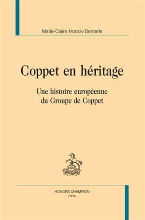 Coppet en héritage : une histoire européenne du Groupe de Coppet