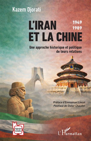L'Iran et la Chine : une approche historique et politique de leurs relations : 1949-1989