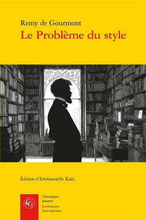 Le problème du style : questions d'art, de littérature et de grammaire