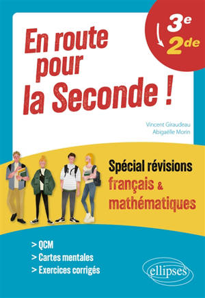 En route pour la seconde ! : spécial révisions français & mathématiques