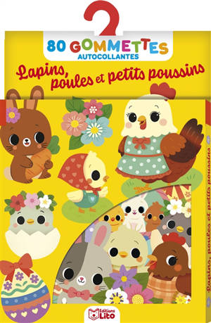 Lapins, poules et petits poussins : 80 gommettes autocollantes