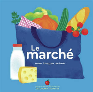 Le marché : mon imagier animé