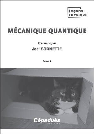 Mécanique quantique. Vol. 1. Premiers pas