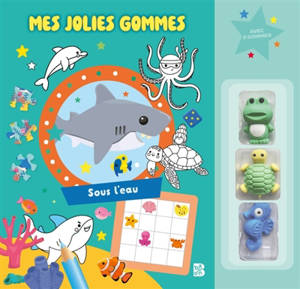 Mes jolies gommes : Sous l'eau