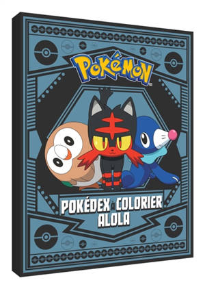 Pokémon : Pokedex à colorier Alola : édition spéciale anniversaire