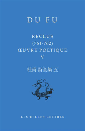 Oeuvre poétique. Vol. 5. Reclus (761-762)